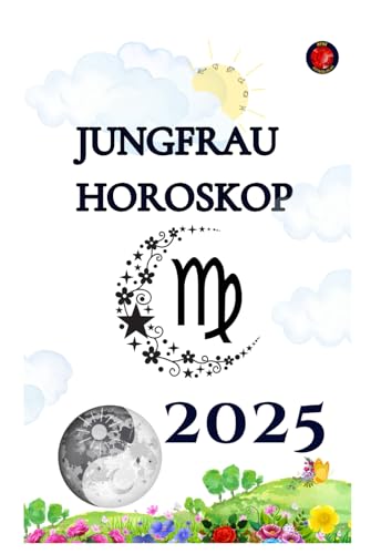 Jungfrau Horoskop 2025 Jungfrau Horoskop 2025 von Independently published