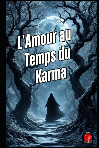 L'Amour au Temps du Karma L'Amour au Temps du Karma von Independently published
