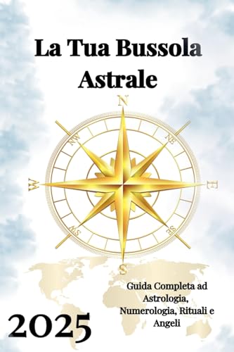 La Tua Bussola Astrale 2025 von Ediciones Rubí