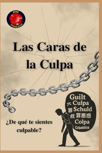 Las Caras de la Culpa. ¿De qué te sientes culpable? Las Caras de la Culpa. ¿De qué te sientes culpable? von Independently published