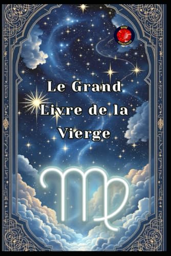 Le Grand Livre de la Vierge Le Grand Livre de la Vierge von Independently published