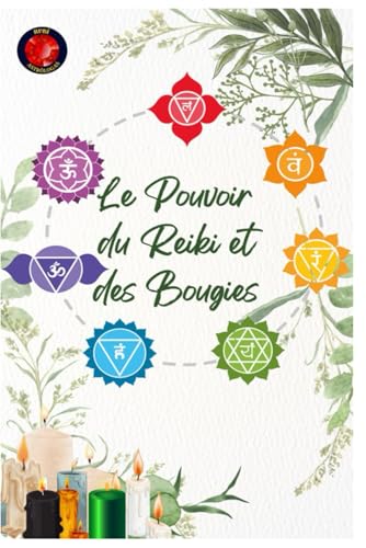 Le Pouvoir du Reiki et des Bougies Le Pouvoir du Reiki et des Bougies von Independently published