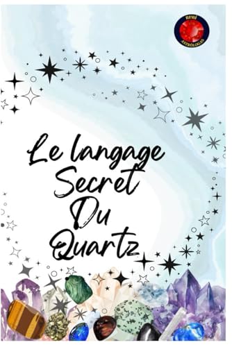 Le langage Secret Du Quartz Le langage Secret Du Quartz von Independently published