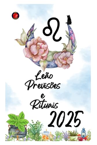 Leão Previsões e Rituais 2025 Leão Previsões e Rituais 2025 von Independently published