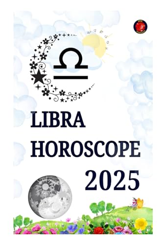 Libra Horoscope 2025 Libra Horoscope 2025 von Independently published