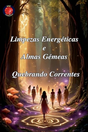 Limpezas Energéticas e Almas Gémeas von Ediciones Rubí