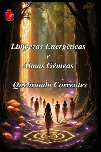 Limpezas Energéticas e Almas Gémeas Limpezas Energéticas e Almas Gémeas von Independently published