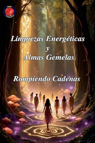 Limpiezas Energéticas y Almas Gemelas Limpiezas Energéticas y Almas Gemelas von Ediciones Rubí