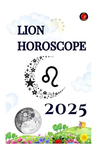 Lion Horoscope 2025 Lion Horoscope 2025 von Independently published