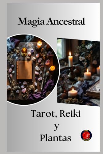 Magia Ancestral Tarot, Reiki y Plantas Magia Ancestral Tarot, Reiki y Plantas von Independently published