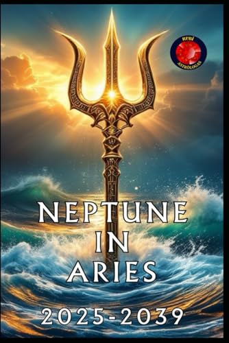 Neptune in Aries Neptune in Aries von Independently published