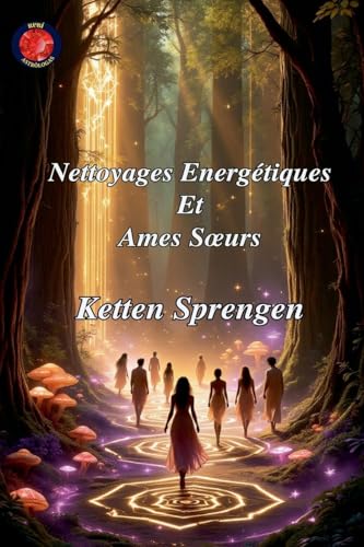 Nettoyages Energétiques Et Ames S¿urs Nettoyages Energétiques Et Ames S¿urs von Ediciones Rubí