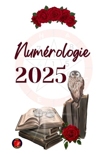 Numérologie 2025 Numérologie 2025 von Independently published