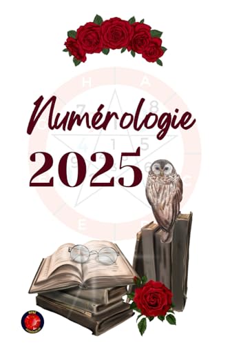 Numérologie 2025 Numérologie 2025 von Independently published