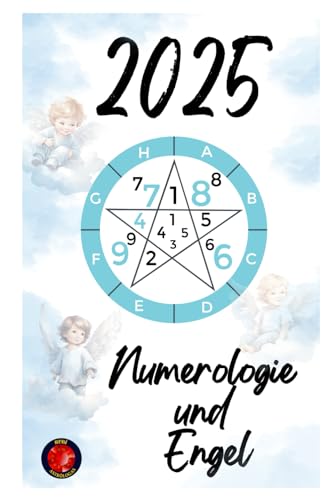 Numerologie und Engel 2025 Numerologie und Engel 2025 von Independently published