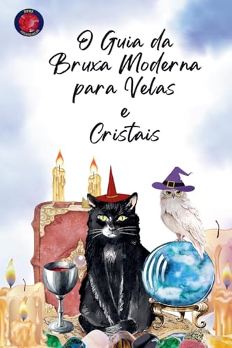 O Guia da Bruxa Moderna para Velas e Cristais von Ediciones Rubí