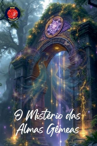 O Mistério das Almas Gêmeas O Mistério das Almas Gêmeas von Ediciones Rubí