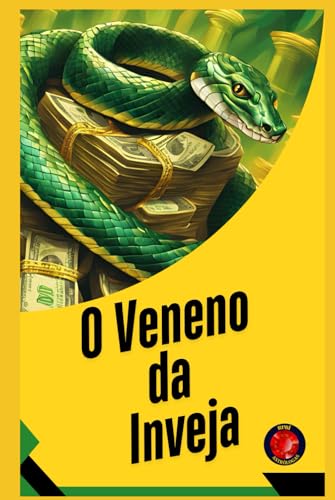O Veneno da Inveja O Veneno da Inveja von Independently published