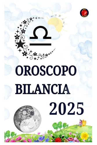 Oroscopo Bilancia 2025 Oroscopo Bilancia 2025 von Independently published