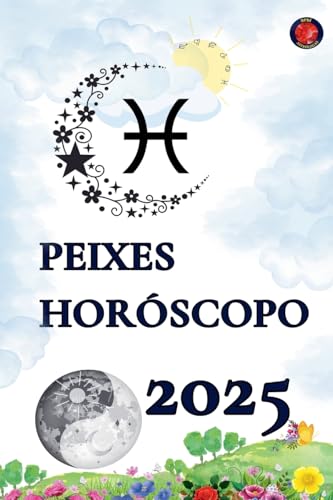 Peixes Horóscopo 2025 Peixes Horóscopo 2025 von Ediciones Rubí