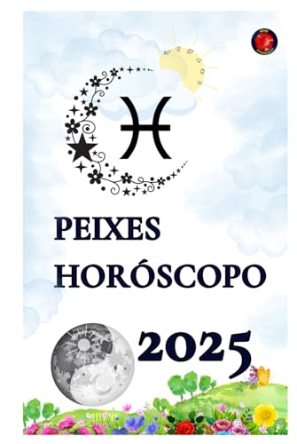 Peixes Horóscopo 2025 Peixes Horóscopo 2025 von Independently published
