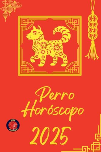 Perro Horóscopo 2025 Perro Horóscopo 2025 von Ediciones Rubí