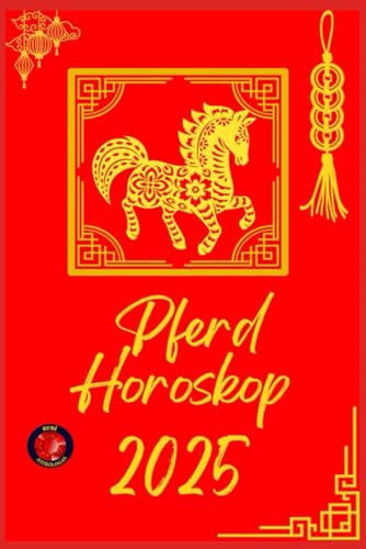 Pferd Horoskop 2025 Pferd Horoskop 2025 von Independently published
