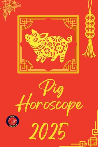Pig Horoscope 2025 Pig Horoscope 2025 von Ediciones Rubí