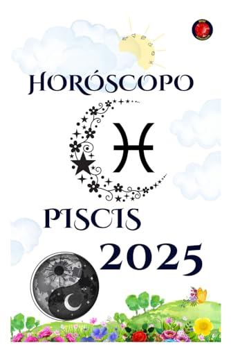Piscis Horóscopo 2025 Piscis Horóscopo 2025 von Independently published