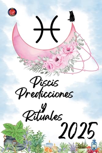 Piscis Predicciones y Rituales 2025 Piscis Predicciones y Rituales 2025 von Ediciones Rubí
