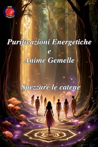 Purificazioni Energetiche e Anime Gemelle von Ediciones Rubí