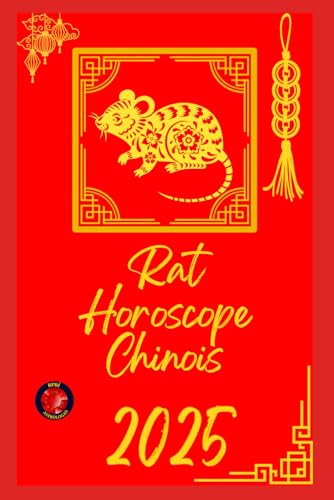 Rat Horoscope Chinois 2025 Rat Horoscope Chinois 2025 von Independently published