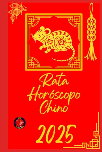 Rata Horóscopo Chino 2025 Rata Horóscopo Chino 2025 von Independently published