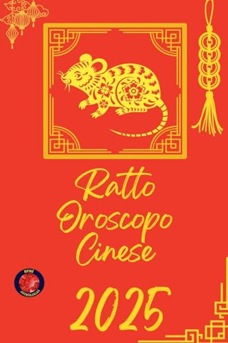 Ratto Oroscopo Cinese 2025 von Ediciones Rubí