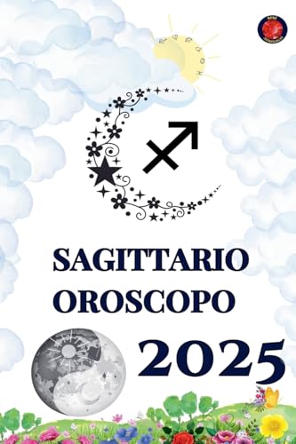 Sagittario Oroscopo 2025 Sagittario Oroscopo 2025 von Ediciones Rubí