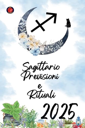 Sagittario Previsioni e Rituali 2025 von Ediciones Rubí