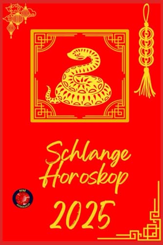 Schlange Horoskop 2025 Schlange Horoskop 2025 von Independently published
