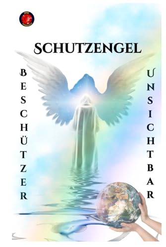 Schutzengel Beschützer Unsichtbar Schutzengel Beschützer Unsichtbar von Independently published