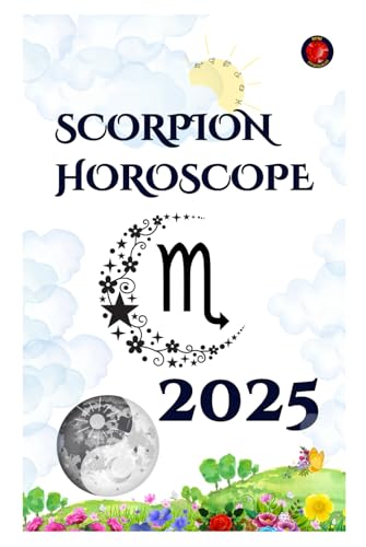 Scorpion Horoscope 2025 Scorpion Horoscope 2025 von Independently published