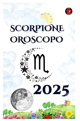 Scorpione Oroscopo 2025 Scorpione Oroscopo 2025 von Independently published