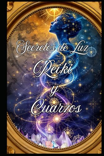 Secretos de Luz Reiki y Cuarzos Secretos de Luz Reiki y Cuarzos von Independently published