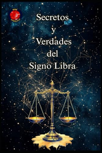 Secretos y Verdades del Signo Libra Secretos y Verdades del Signo Libra von Independently published
