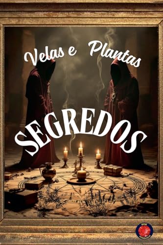 Segredos Velas e Plantas Segredos Velas e Plantas von Ediciones Rubí