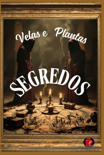 Segredos Velas e Plantas Segredos Velas e Plantas von Independently published