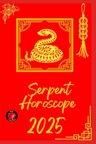 Serpent Horoscope 2025 Serpent Horoscope 2025 von Independently published