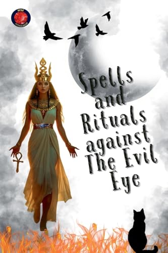 Spells and Rituals against The Evil Eye von Ediciones Rubí