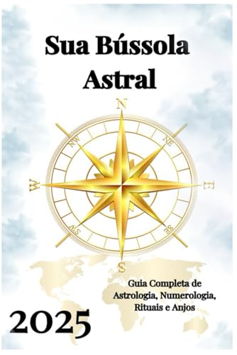 Sua Bússola Astral 2025 Sua Bússola Astral 2025 von Independently published