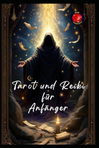 Tarot und Reiki für Anfänger Tarot und Reiki für Anfänger von Independently published