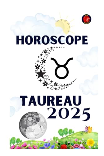 Taureau Horoscope 2025 Taureau Horoscope 2025 von Independently published