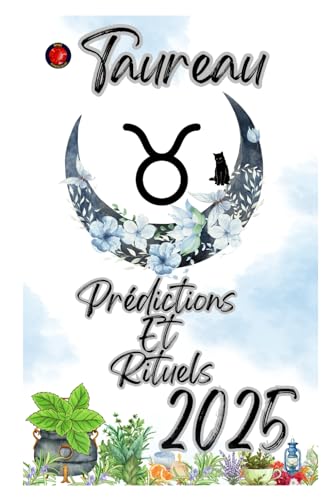 Taureau Prédictions Et Rituels 2025 Taureau Prédictions Et Rituels 2025 von Independently published